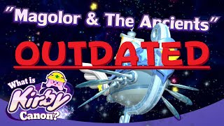 (Outdated - See Description) Magolor \u0026 The Ancients | What is Kirby Canon?