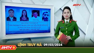 Lệnh truy nã 9/3 | Tin khẩn cấp | ANTV