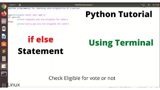 Python tutorial | Check Eligible for vote or not - if else in python- python programming | In python