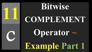 Bitwise COMPLEMENT Operator ~ Example Part 1