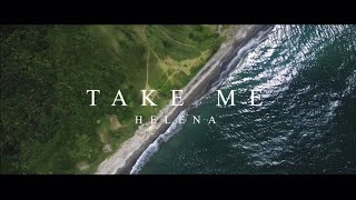 HELENA / TAKE ME (Official Music Video)