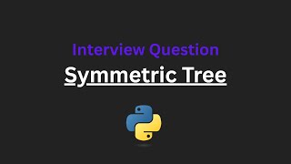 Symmetric Tree - Leetcode 101 - Python