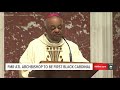 former atlanta archbishop becomes america s first black cardinal