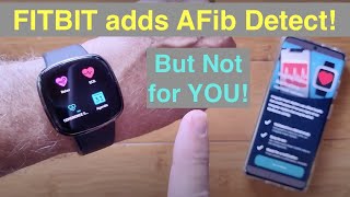 FITBIT Smartwatch Upgrade: Now Detect Atrial Fibrillation - Unless you actually HAVE AFib. What?Why?