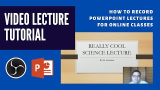 HOW TO RECORD VIDEO LECTURES | Using OBS for Online Teaching