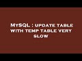 MySQL : update table with temp table very slow