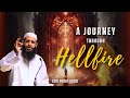 A Journey Through The Hellfire | Abu Bakr Zoud