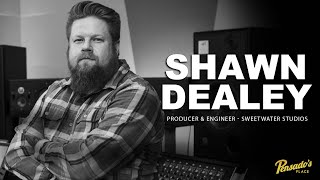 Producer / Engineer, Shawn Dealey (Sweetwater Studios) - Pensado's Place #540