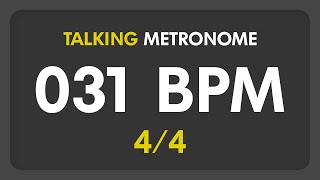 31 BPM - Talking Metronome (4/4)