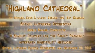 "Highland Cathedral" (Korb/Roever/arr. Dawson) - Bethel Lutheran Orchestra