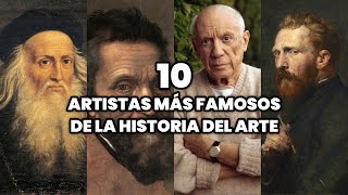 Los 10 Artistas más Famosos de la Historia del Arte | Artistas del Arte Clásico