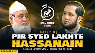 Hafiz Ahmed Podcast Featuring Pir Syed Lakhte Hassanain | Hafiz Ahmed