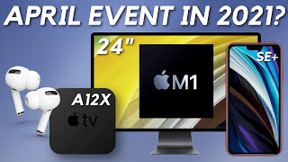 Apple April 2021 Event Tidbits - M1 iMac, AirPods Pro 2, iPhone SE 3 + A12X Apple TV!