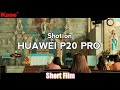 Short Film | shot on huawei p20 pro w/ KASE LENS