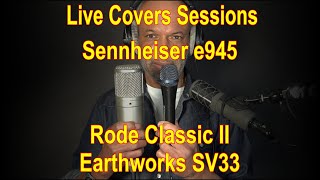 Using the Sennheiser e945, Rode Classic II \u0026 Earthworks SV33