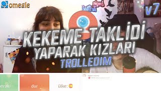 KEKEME TAKLİDİ YAPARAK KIZLARI TROLLEDİM! v7 / DALGA GECTILER! /