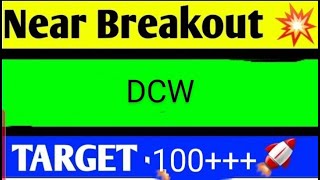 DCW SHARE LATEST NEWS TODAY/DCW SHARE LATEST NEWS/DCW SHARE TARGET/DCW SHARE ANALYSIS