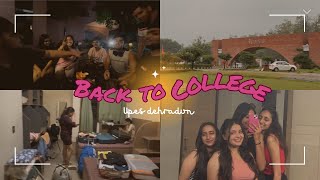 Welcoming freshers❤️ | upes dehradun | back to college after months✨