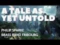 A Tale as Yet Untold - Brass Band Fribourg