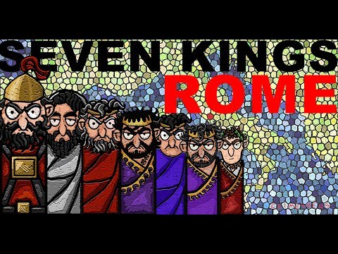 Who were the 7 kings of Rome?