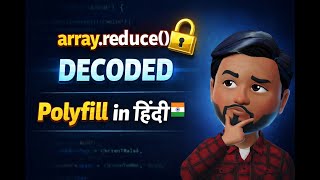 JavaScript Reduce Polyfill Explained in Hindi | Array.prototype.reduce() from Scratch