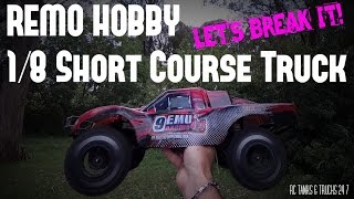 REMO HOBBY 1/8 Short Course Truck - BASHING TIME...Let's Break It!