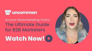 Top Account-Based Marketing Tactics Explained