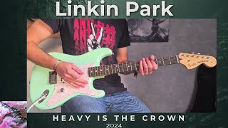 Linkin Park  -  Heavy Is The Crown (Guitar Cover)