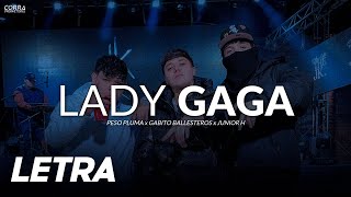 Lady Gaga ✘ Peso Pluma x Gabito Ballesteros x Junior H | LETRA / LYRICS