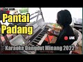 PANTAI PADANG || Karaoke Dangdut Minang KN7000 (versi live 2022 Asano Agam)