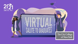 CCNY 2021 Virtual Salute to Graduates