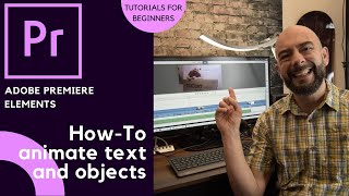 Adobe Premiere Elements 🎬 | How to Animate Text and Objects | Tutorials for Beginners