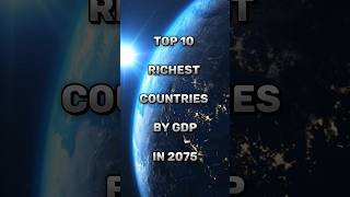 Top 10 Richest Countries By GDP In 2075 #shorts #viralvideo #gdp #economy #india #china #usa