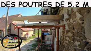 14g. Rénovation!  On remplace des poutres en chêne de 5 m 20 (partie 2)