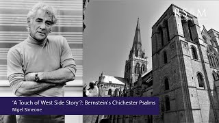 RSCM Lunchtime Lecture: 'A Touch of West Side Story’?: Bernstein’s Chichester Psalms