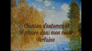 Verlaine Chanson d'automne et Il pleure dans mon coeur