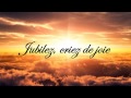 jubilez criez de joie