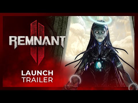 Remnant 2 – Launch Trailer