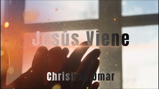 Christian Omar - Jesús Viene