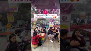 5 Food Spots In Sector 56 HUDA market Gurgaon 😍 | #gurugramfoodies #streetfood #shorts #ytshorts