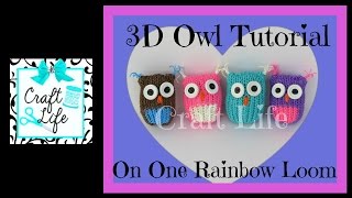 Craft Life 3D Owl Tutorial on One Rainbow Loom