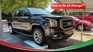 2015-2020 Chevy Suburban / GMC Yukon 5.3L Oil Change Step By Step.