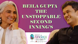 Beila Gupta: The Unstoppable Second Innings | Adding Zindagi To Years | Episode 3 #podcast