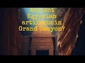 Egypt in Grand Canyon Arizona?? Hidden link between ancient civilization?1909 Phoenix Gazette