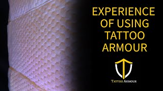 Experience of using Tattoo Armour