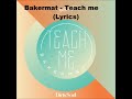 teach me bakermat lyrics