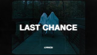 CHPTRS - Last Chance (Lyrics)