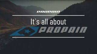 It´s all about PROPAIN!