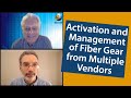 FiberVU: Configuration, Activation and Management of Fiber Equipment from Multiple Vendors