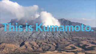 This is Kumamoto. (brief introduction)